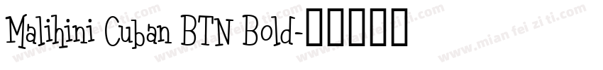 Malihini Cuban BTN Bold字体转换